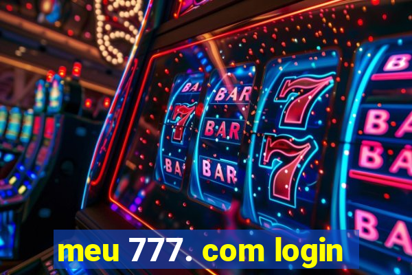 meu 777. com login